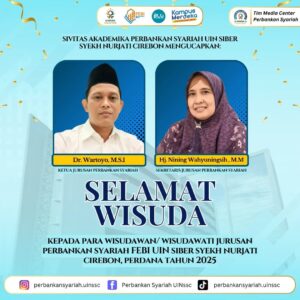 Selamat dan Sukses atas Wisuda Perdana Mahasiswa Perbankan Syariah FEBI UIN Siber Syekh Nurjati Cirebon Tahun 2025